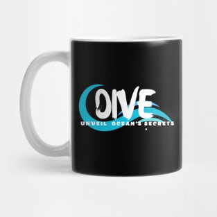 Dive - Unveil the Ocean's Secrets Scuba diving | Scuba | Ocean lovers | Freediver Mug